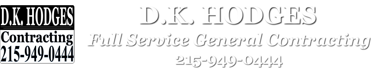 D.K. HODGES&nbsp;&nbsp;&nbsp;&nbsp;&nbsp;&nbsp;&nbsp;Full Service Contractor